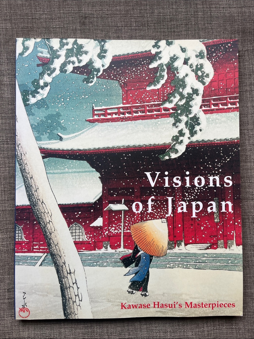 Visions of Japan Kawase Hasui's Masterpieces Art Book 2004